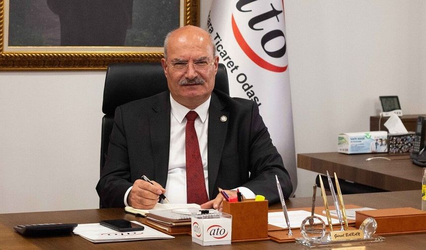ATO Başkanı Baran: "Reel sektörün güçlü kalması, sürdürülebilir büyümenin en temel şartıdır"
