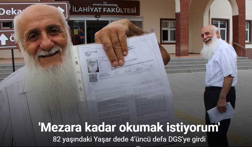 82 yaşındaki Yaşar dede 4’üncü defa DGS’ye girdi: "Mezara kadar okumak istiyorum"