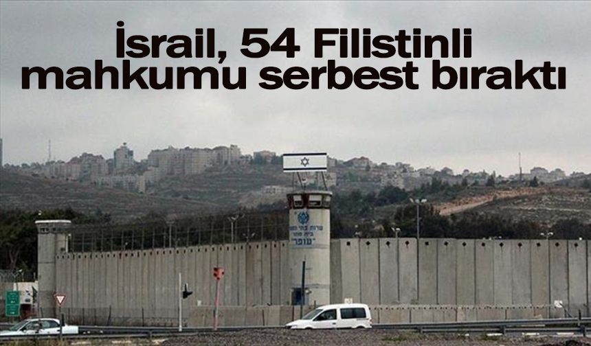 İsrail, 54 Filistinli mahkumu serbest bıraktı