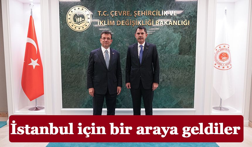 Bakan Kurum, İstanbul Büyükşehir Belediye Başkanı İmamoğlu’nu kabul etti