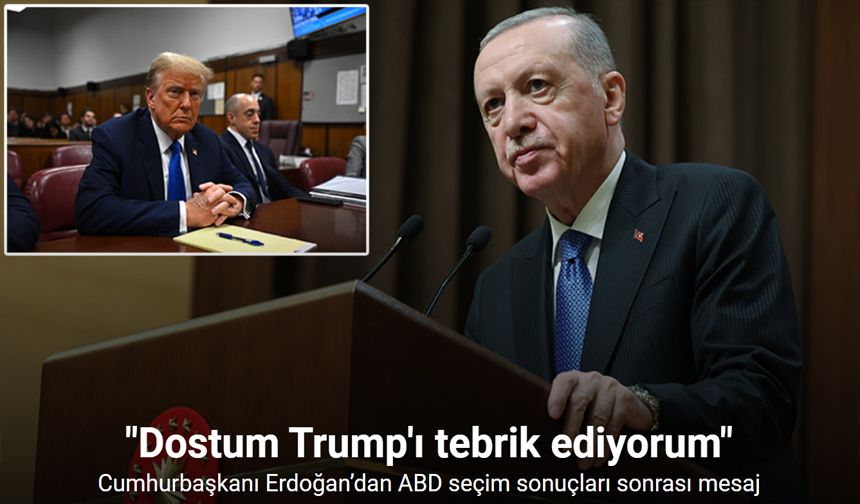 Cumhurbaşkanı Erdoğan’dan Trump’a tebrik: “Dostum Trump”