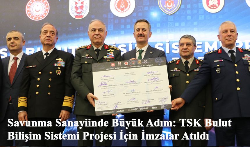 TSK Bulut Bilişim Sistemi Projesi İçin İmzalar Atıldı