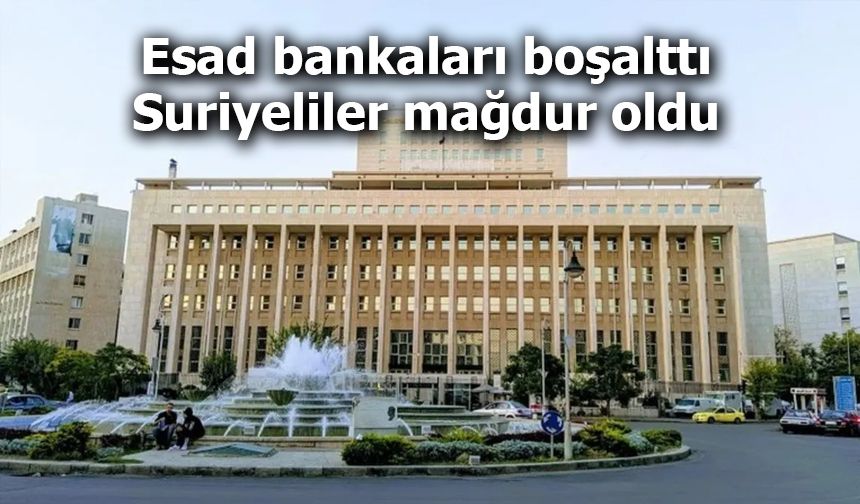 Esad bankaları boşalttı, Suriyeliler mağdur oldu