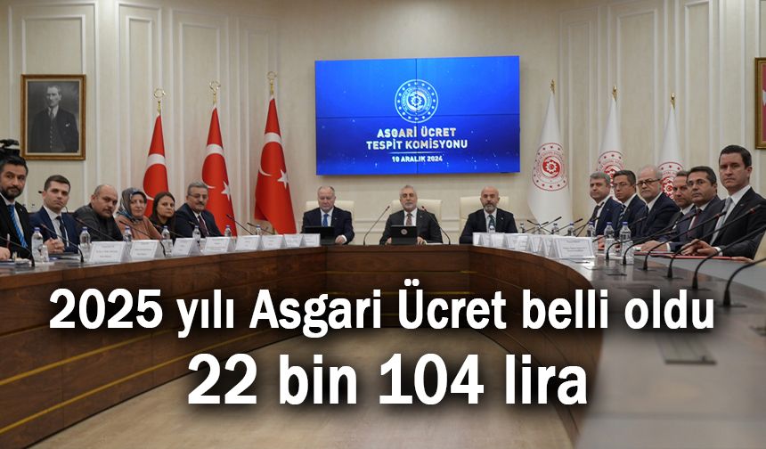 Milyonları ilgilendiriyor! 2025 yılı Asgari Ücret belli oldu