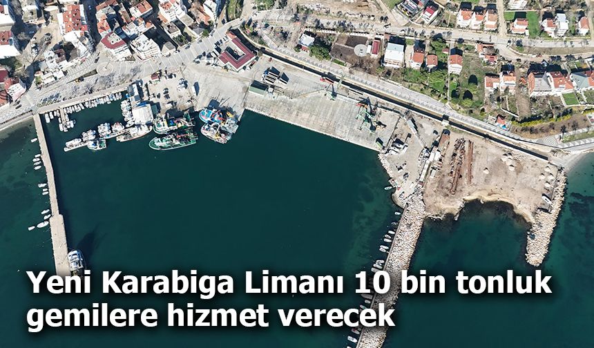 Karabiga Liman Projesi ile Bölgeye Ekonomik Canlanma Geliyor