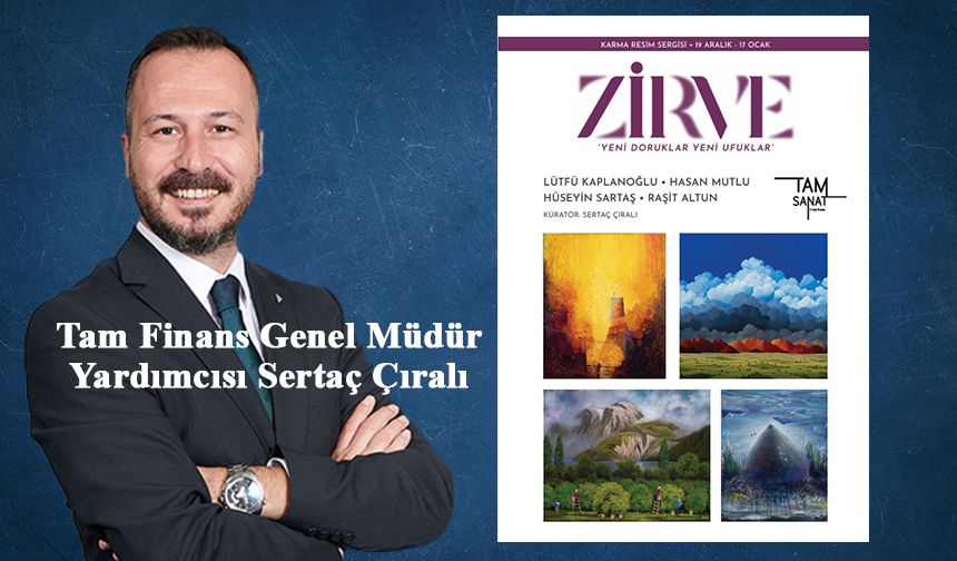 Tam Finans’tan Sanata “Zirve” Yolculuğu