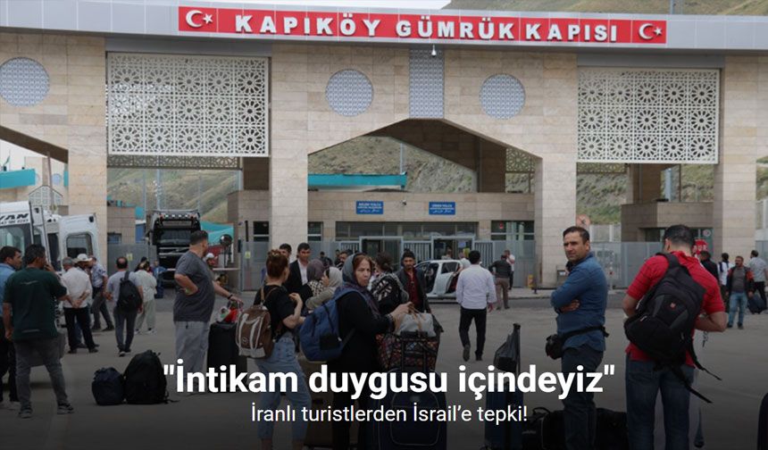 İranlı turistlerden İsrail’e tepki: "İntikam duygusu içindeyiz"