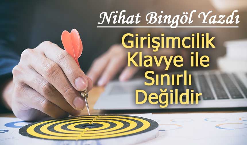 Girişimcilik Klavye ile Sınırlı Değildir