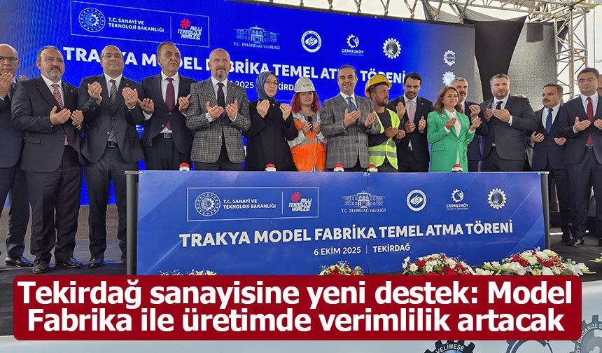 Bakan Kacır, Tekirdağ'da Model Fabrika'nın temelini attı