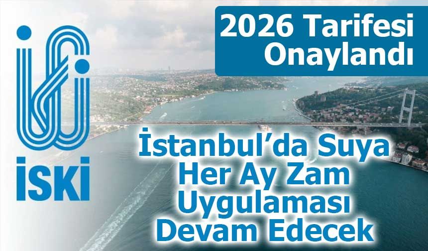 İstanbul’da Suya Her Ay Zam Uygulaması Devam Edecek