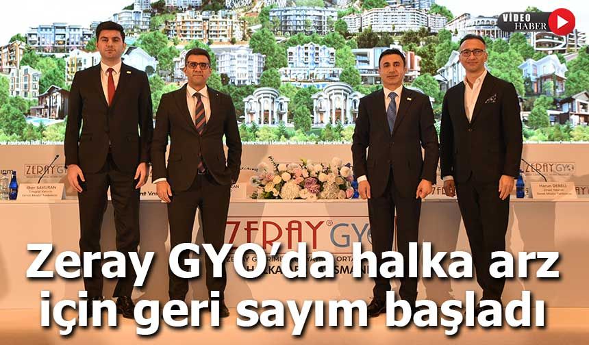 Zeray GYO’da halka arz için geri sayım başladı