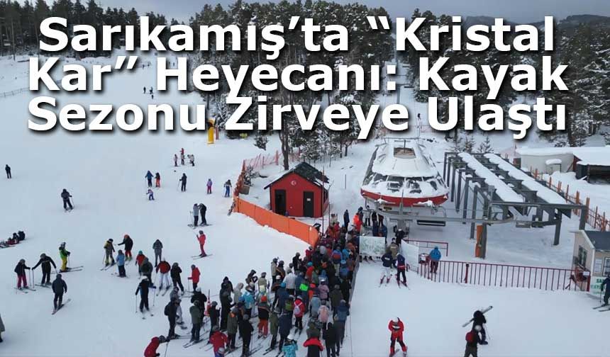 Sarıkamış’ta “Kristal Kar” Heyecanı: Kayak Sezonu Zirveye Ulaştı