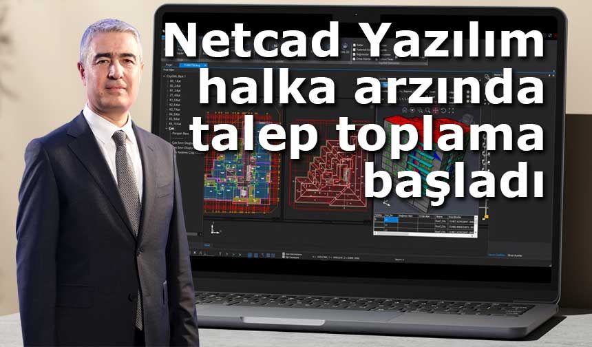 Netcad Yazılım halka arzında talep toplama başladı