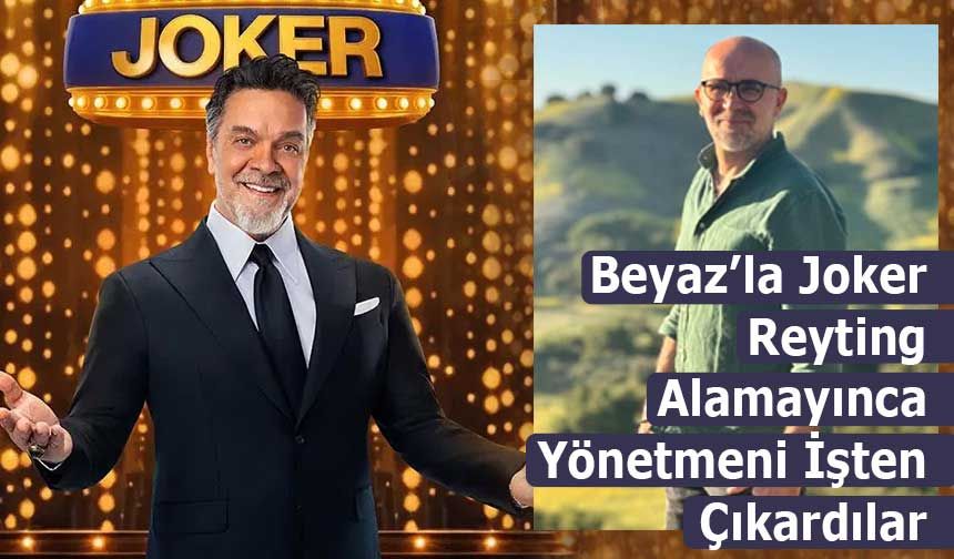 Beyaz’la Joker’de Reyting Krizi! Fatura Yönetmene Kesildi
