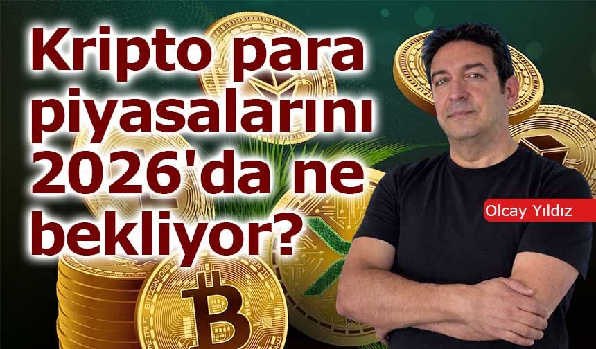 Kripto para piyasalarını 2026'da ne bekliyor?