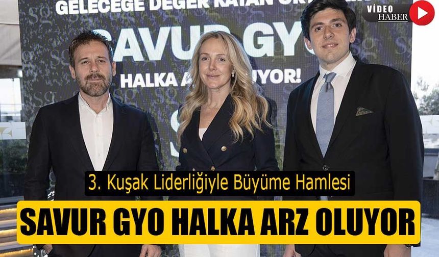 Savur Gyo 1,1 Milyar Tl’lik Halka Arzla Borsaya Geliyor