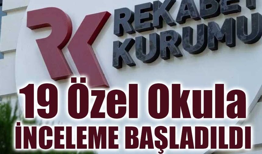 Rekabet Kurulu’ndan Özel Okullara Fiyat Soruşturması