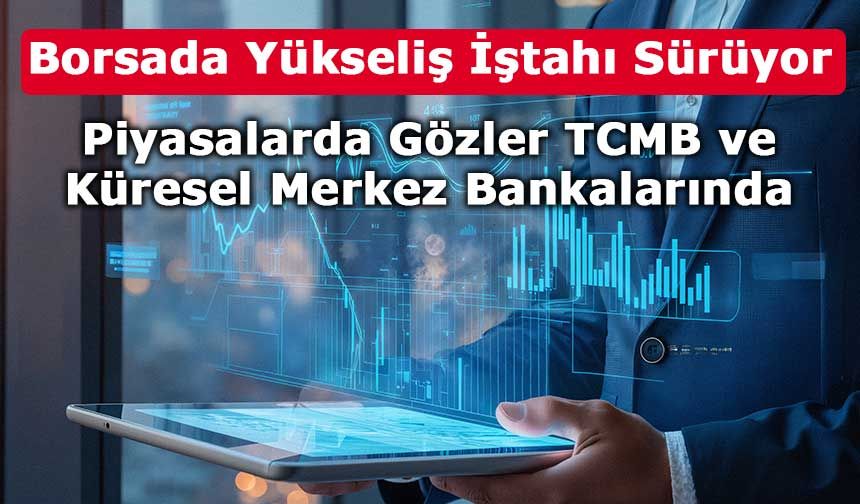 Borsada Soluklanma Sürse de Yükseliş İştahı Güçlü