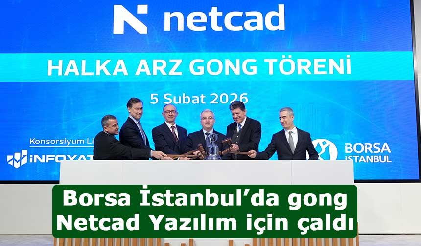 Borsa İstanbul’da gong Netcad Yazılım için çaldı