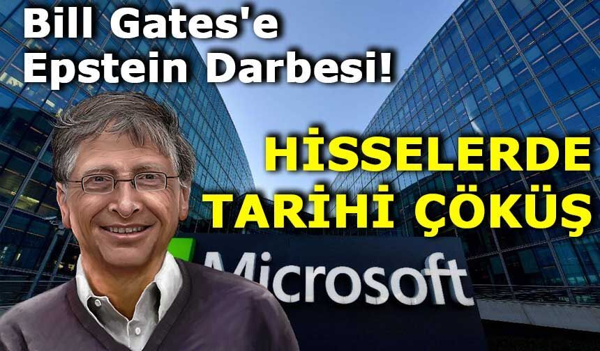 Bill Gates'e Epstein Darbesi! Spekülasyonlar Sonrası Microsoft'ta Tarihi Değer Kaybı