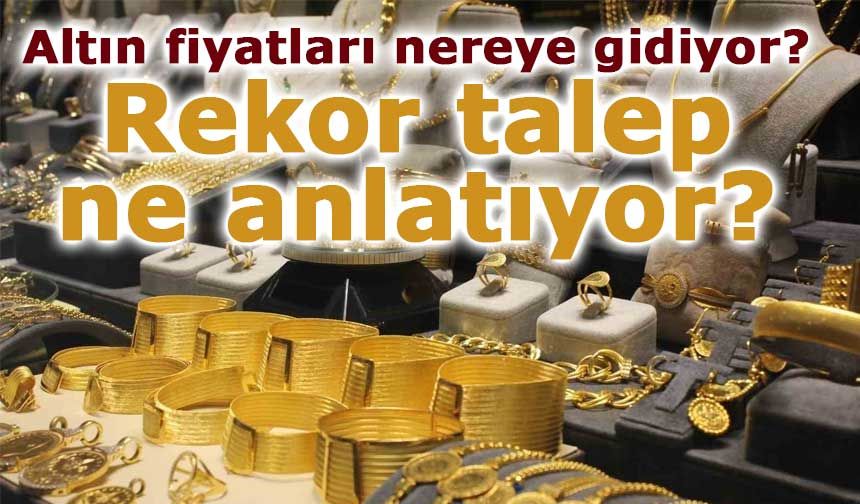 Altın Haftaya Rekor Talep ve Yükselişle Başladı