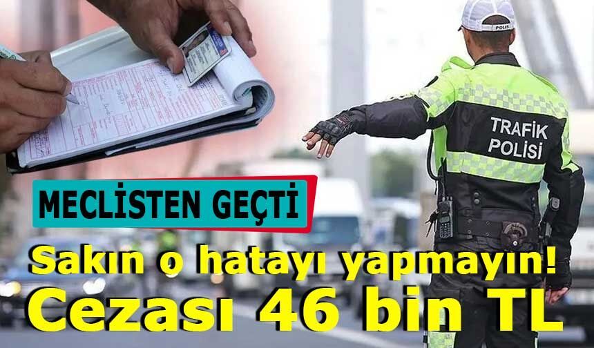 Meclis’te kabul edildi: Trafik cezalarında yeni dönem başladı