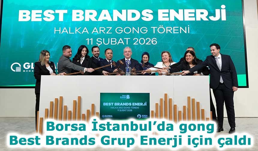 Borsa İstanbul’da gong Best Brands Grup Enerji için çaldı