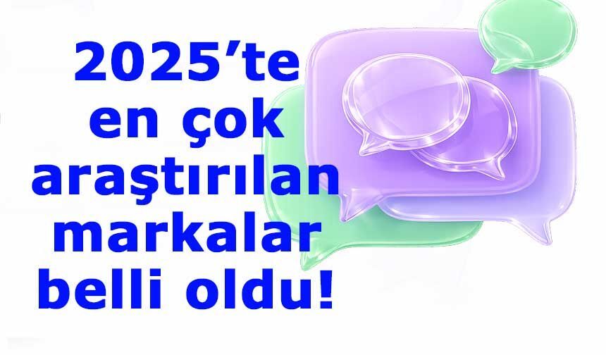 Şikayetvar’da 2025’te en çok araştırılan markalar belli oldu!