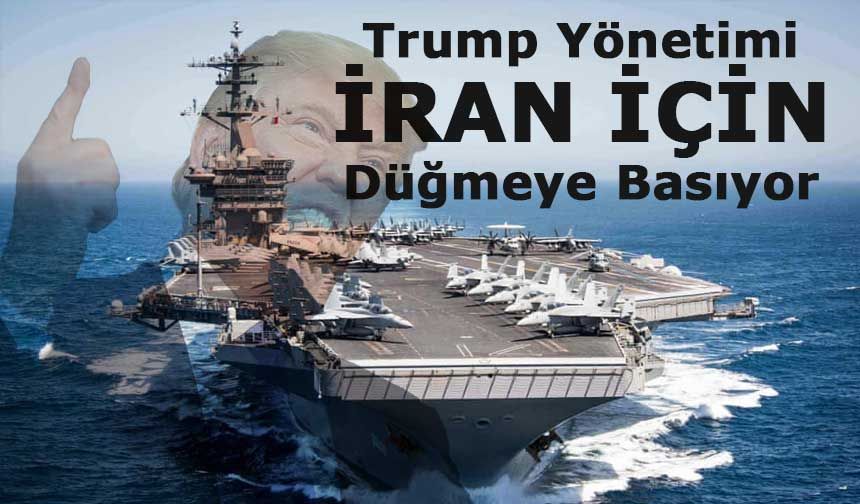 ABD’nin İran’a Yönelik “Haftalarca Sürebilecek Operasyon” Hazırlığı İddiası