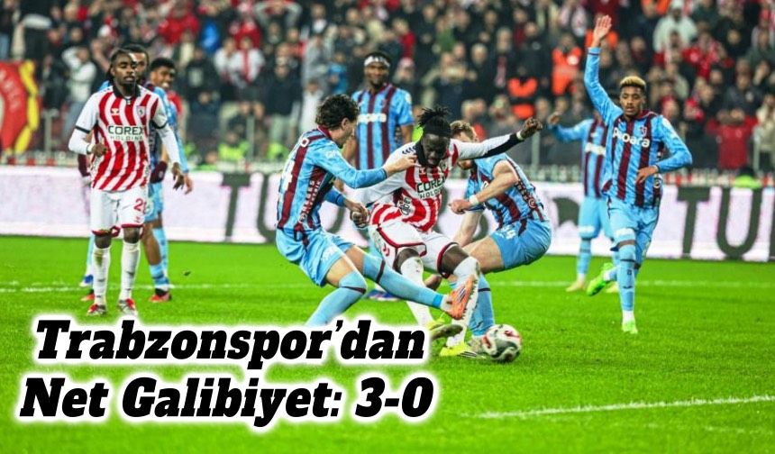 Trabzonspor’dan Samsun’da Net Galibiyet: 3-0