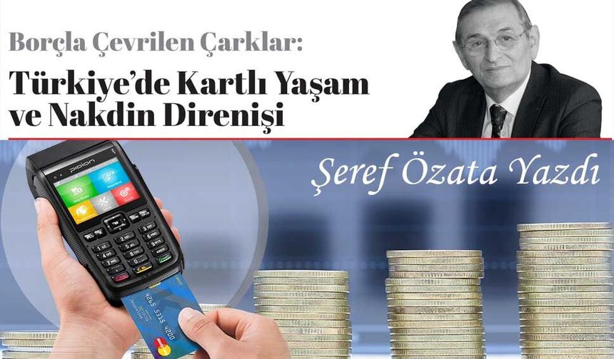 Borçla Çevrilen Çarklar: Türkiye’de Kartlı Yaşam ve Nakdin Direnişi