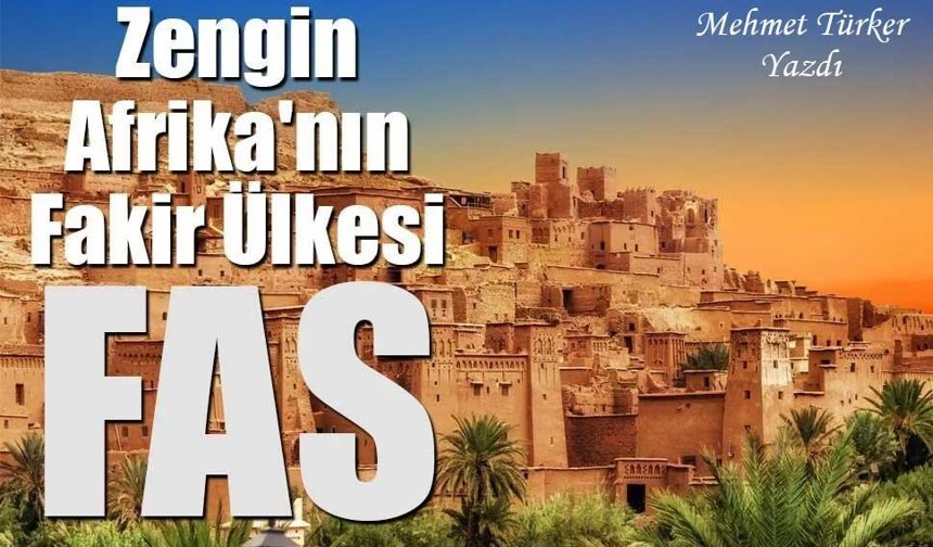 Zengin Afrika'nın Fakir Ülkesi Fas!