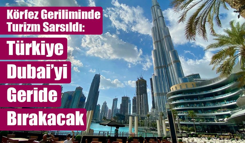 Dubai Otel Fiyatları Türkiye'nin Turizm Merkezlerinin De Altına Düştü