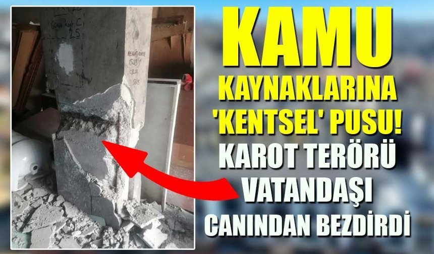 "Karot Testi Numune" Adı Altında Taşıyıcı Kolon Katliamı!