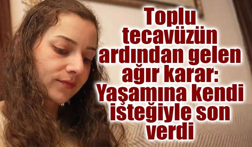 Toplu tecavüz sonrası yaşam mücadelesi ötenazi ile noktalandı