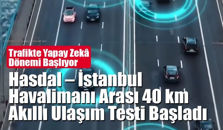 5G destekli akıllı yolda ilk test