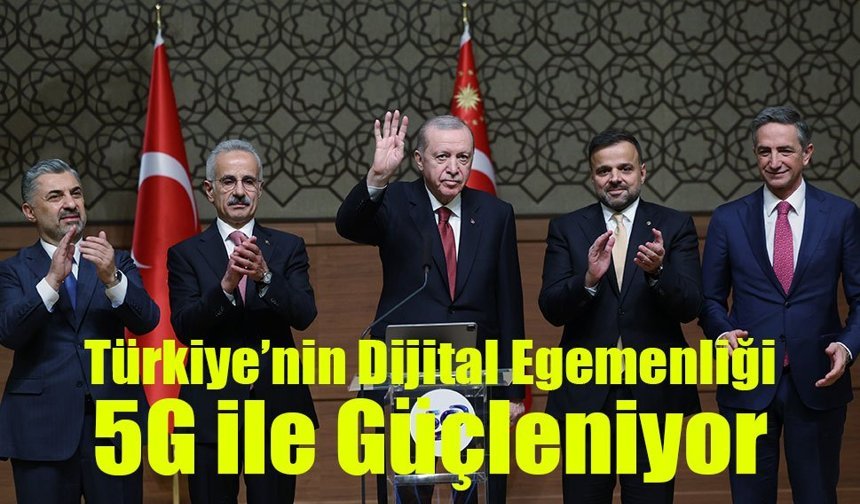 Türkiye 5G’ye geçti: Recep Tayyip Erdoğan hızın 10 kat artacağını açıkladı