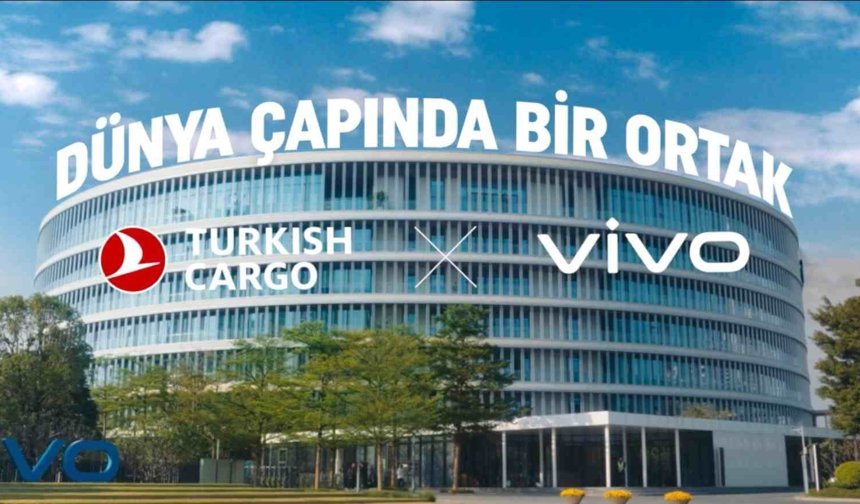 vivo ile Turkish Cargo arasında global çapta büyük iş birliği