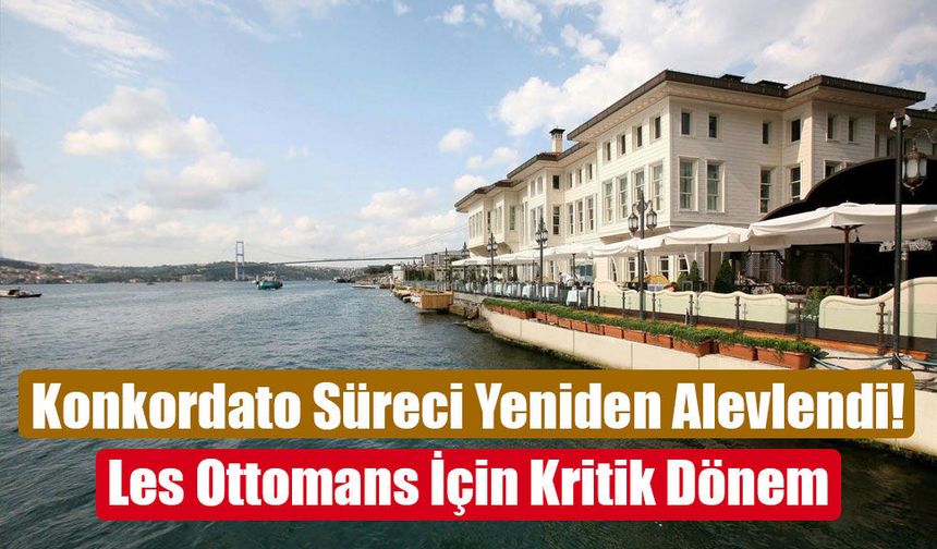 Lüks Otelde Finansal Kriz: Les Ottomans Konkordato Masasında