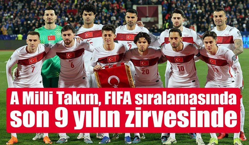 A Milli Takım, FIFA sıralamasında son 9 yılın zirvesinde