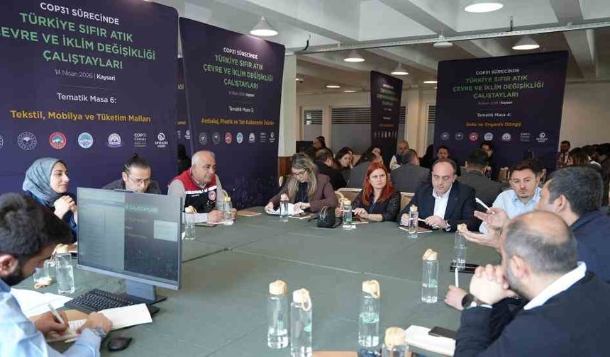 Kayseri’de Sıfır Atık Vizyonu, 15 Tematik Masada Çok Paydaşlı Yaklaşımla Şekillendi