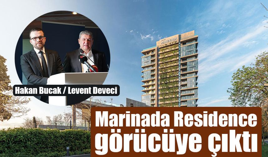 HAKAN BUCAK Marinada Residence projesini tanıttı