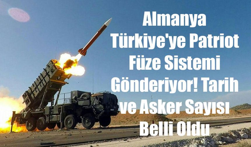 Almanya'dan Türkiye Kararı! 11 Yıl Sonra Yeniden Patriot Konuşlandırılıyor