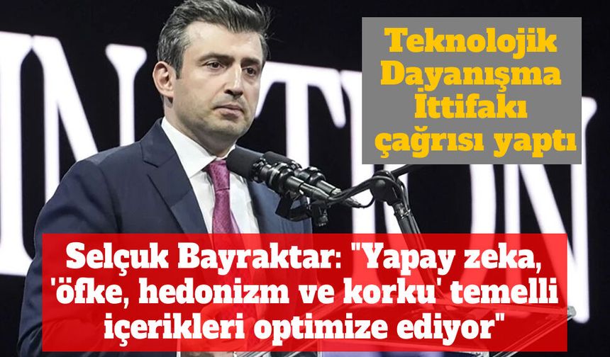 Selçuk Bayraktar: "Yapay zeka, 'öfke, hedonizm ve korku' temelli içerikleri optimize ediyor"
