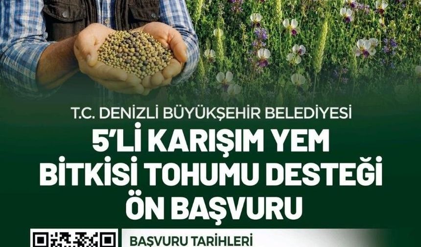 Denizli Büyükşehirin 5'li karışım yem bitkisi tohumu desteği başvuruları başladı