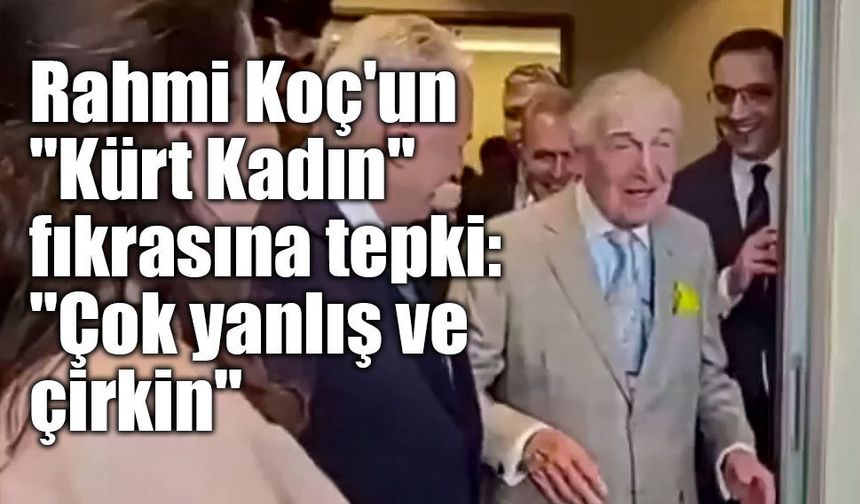 Ömer Çelik'ten Rahmi Koç'un "Kürt Kadın" fıkrasına tepki: "Çok yanlış ve çirkin"