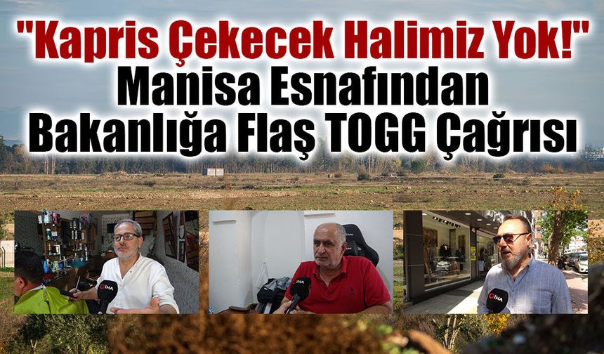 1 Milyar Dolarlık Yatırım Durdu, Manisalılar TOGG’u Göreve Çağırdı