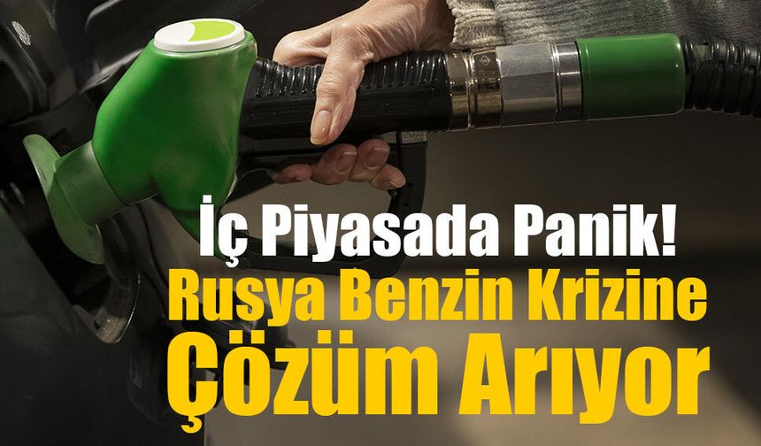 Rusya’da yakıt krizi büyüyor: Birçok bölgede benzin satışına kısıtlama