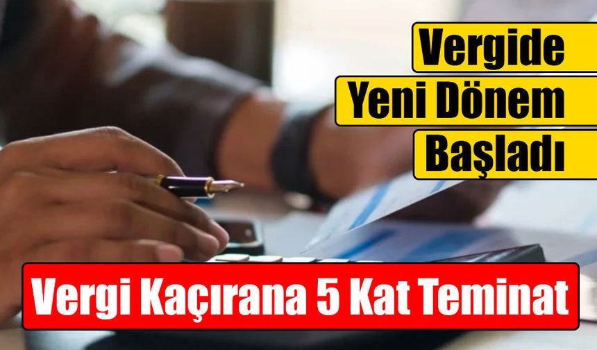 Resmi Gazete'de Yeni Vergi Düzenlemesi: Sahte Belge Düzenleyenlerden 5 Kat Teminat Alınacak