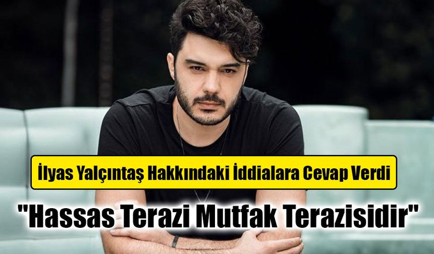 İlyas Yalçıntaş'tan Gözaltı Sonrası İlk Açıklama: "Evimde Yasaklı Madde Bulunmadı"